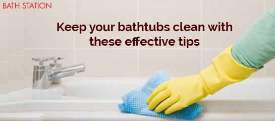 4 Quick Tips to Help You Keep Your Bathtubs Clean This Season