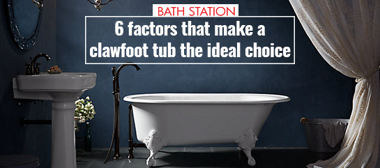 6 Facts to Consider Before You Choose Claw-foot Tub