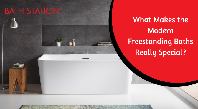 What Makes the Modern Freestanding Baths Really Special?